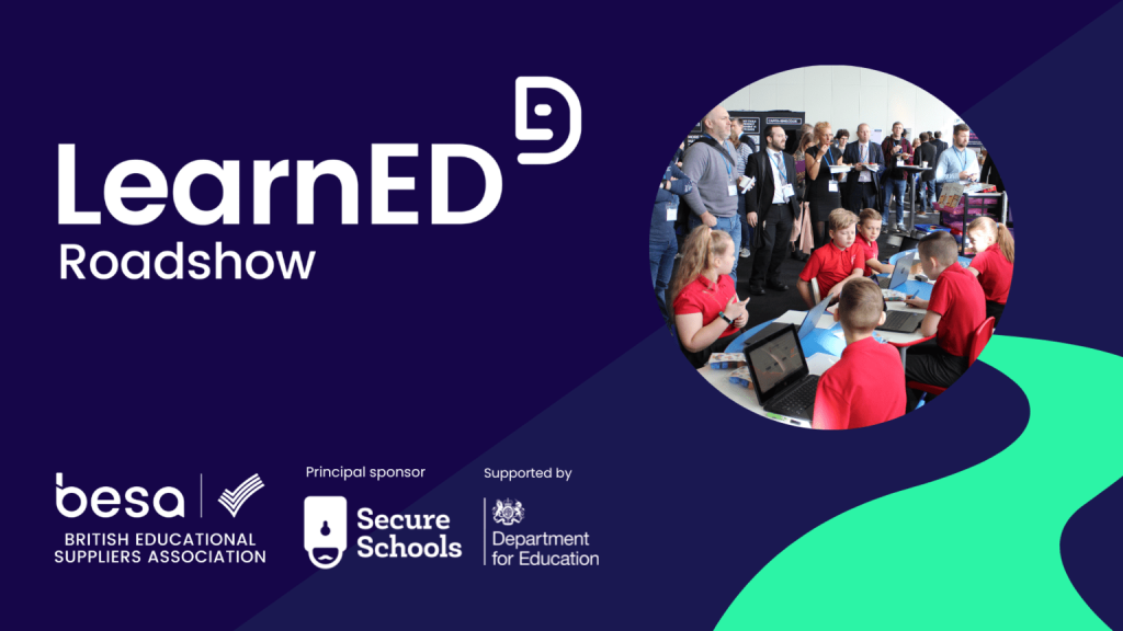 Banner image of the LearnED Roadshow from BESA. Principle sponsor Secure Schools and supported by the Department for Education.